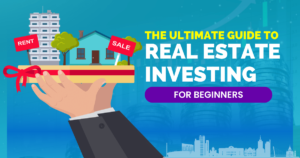 A Beginner’s Guide to Real Estate Investment